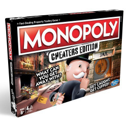 Monopoly Cheaters edition...